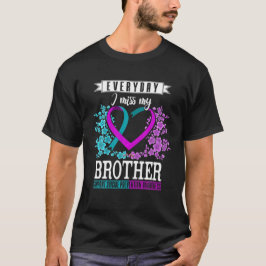 Jeden Tag vergesse ich meinen Bruder, die Kampagne T-Shirt