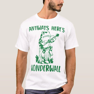 Jedenfalls hier ist Wonderwall Funny Frog T-Shirt
