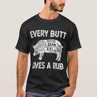 Jeder Arsch verdient eine gute Massage BBQ Schwein T-Shirt