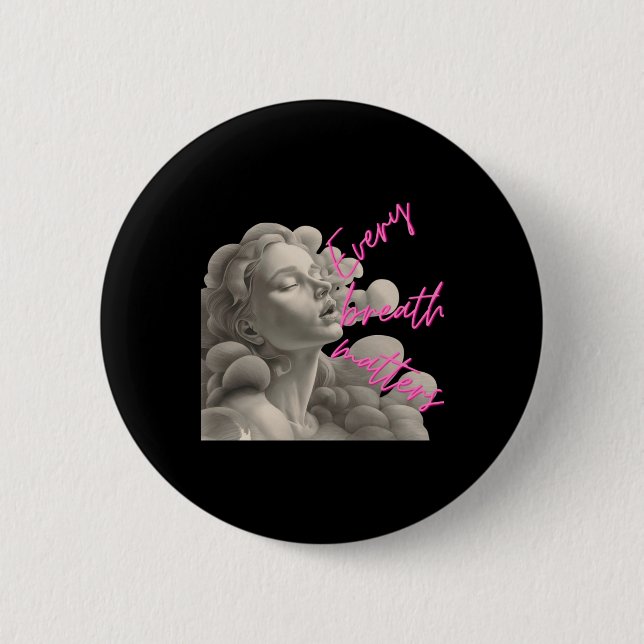 Jeder Atemzug ist ein Geschenk für Spaß an der Ach Button (Vorderseite)