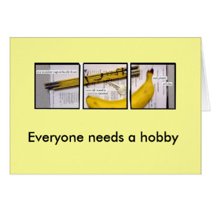 Jeder benötigt ein Hobby - General