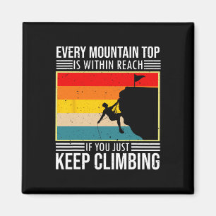 Jeder Berggipfel ist erreichbar. Weiter klettern D Magnet