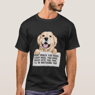 Jeder Biss, den du tust, WERDE ICH DICH BEOBACHTEN T-Shirt