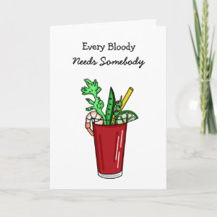 Jeder Bloody braucht jemanden Flirty Karte