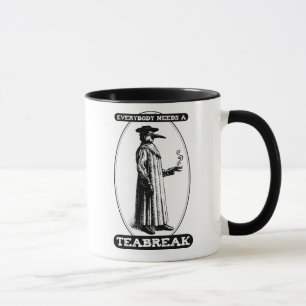 Jeder braucht eine Teepause Tasse