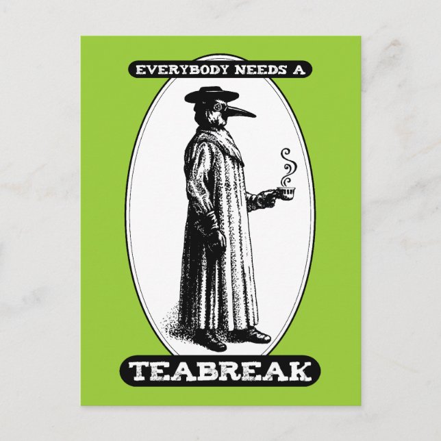 Jeder braucht einen Teebreak Postkarte (Vorderseite)