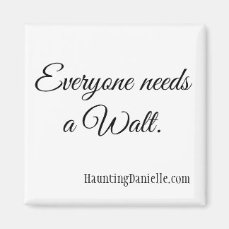 Jeder braucht einen Walt. Magnet