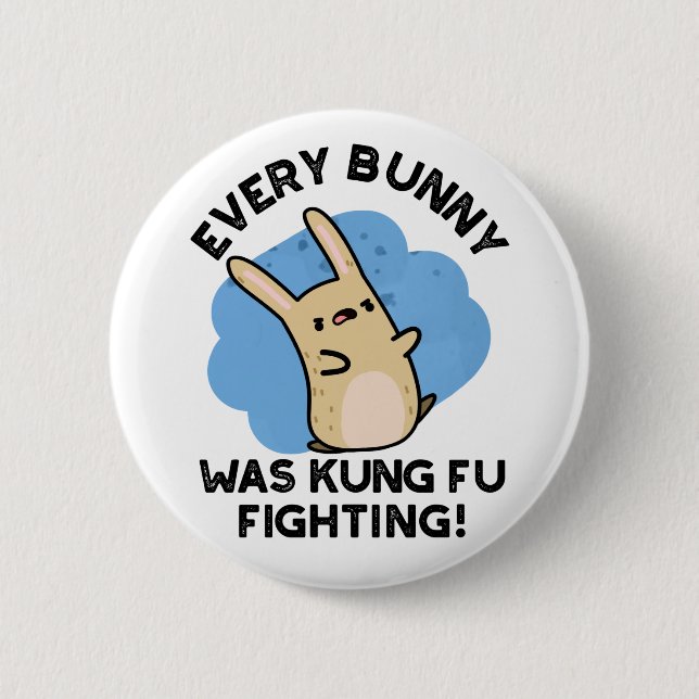 Jeder Bunny war Kung Fu kämpfen Funny Rabbit Pun Button (Vorderseite)