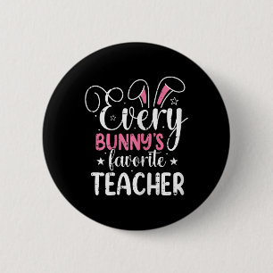Jeder Bunnys Lieblings-Lehrer Osternwitscher Frühl Button