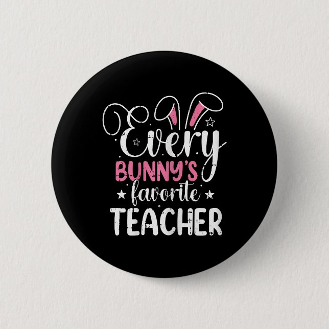 Jeder Bunnys Lieblings-Lehrer Osternwitscher Frühl Button (Vorderseite)