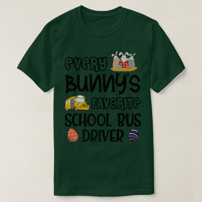 Jeder Bunny's Lieblings-Schulbusfahrer Ostern Da T-Shirt (Design vorne)