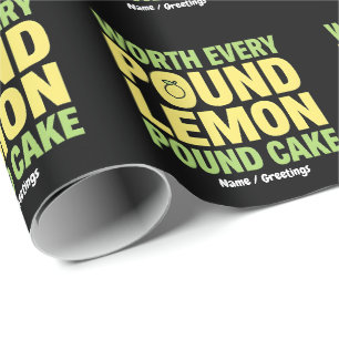 Jeder Cent Wert Zitronen-Pfundkuchen Lustiger Nach Geschenkpapier