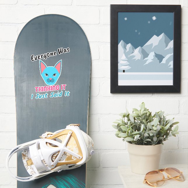 Jeder dachte, ich habe es gerade gesagt Sprichwort Aufkleber (Snowboard)
