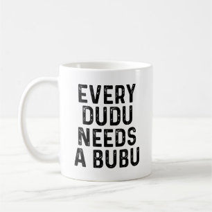 Jeder Dudu braucht ein Bubu Lustiger Paarzitat Kaffeetasse