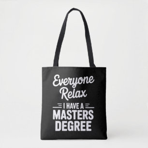 Jeder entspannt sich, ich habe einen Master-Abschl Tasche