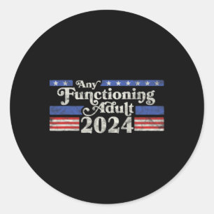 Jeder funktionierende Erwachsene 2024 Funny Retro Runder Aufkleber
