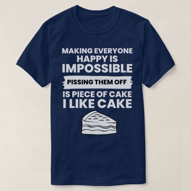 Jeder glücklich machen ist unmöglich Jersey T-Shirt (Design vorne)
