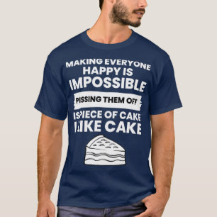 Jeder glücklich machen ist unmöglich Jersey T-Shirt