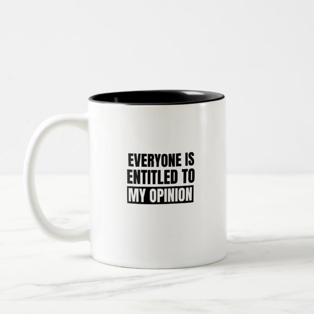 Jeder hat Anspruch auf meine Meinung (2) Zweifarbige Tasse (Links)