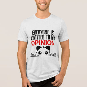 JEDER HAT EIN ANSPRUCH AUF MEINE STELLUNGNAHME.W Tri-Blend SHIRT