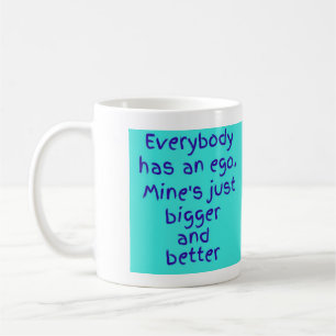 Jeder hat ein Ego Kaffeetasse