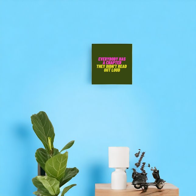 Jeder hat ein Kapitel, das sie nicht laut gelesen  Poster (Von Creator hochgeladen)