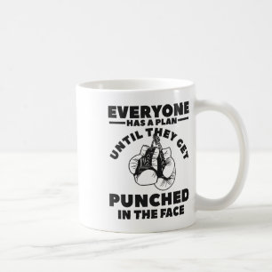 Jeder hat einen Plan, bis er in die Luft gesprunge Kaffeetasse