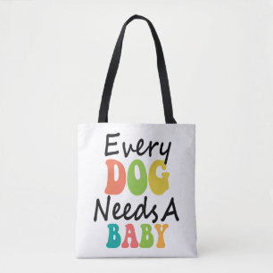 Jeder Hund braucht ein Baby Tasche