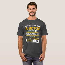 Jeder Idiot kann ein Fahrrad fahren, aber er brauc T-Shirt