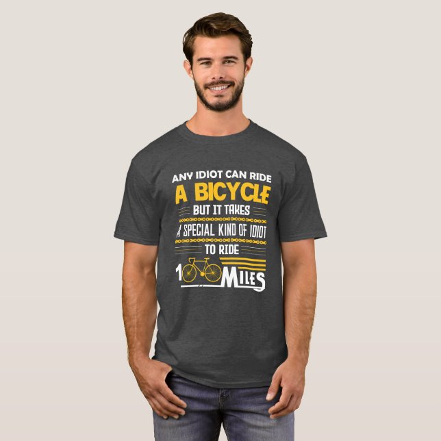 Jeder Idiot kann ein Fahrrad fahren, aber er brauc T-Shirt (Vorne ganz)