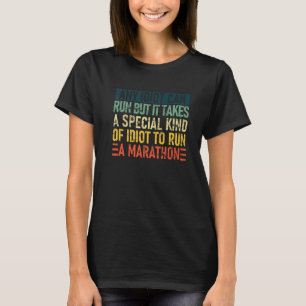 Jeder Idiot kann laufen, aber es braucht eine beso T-Shirt
