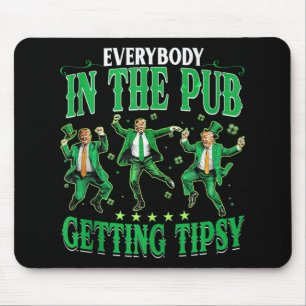 Jeder im Pub bekommt Tipsy lustigen Trump Pat Mousepad