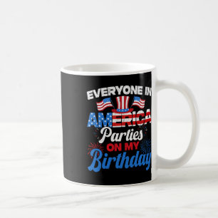 Jeder in amerikanischen Party an meinem 4. Geburts Kaffeetasse