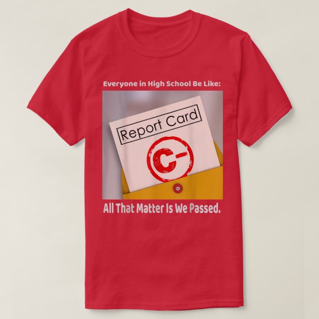 Jeder in der High School ist wie (2) T-Shirt (Design vorne)