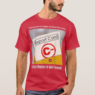 Jeder in der High School ist wie (2) T-Shirt