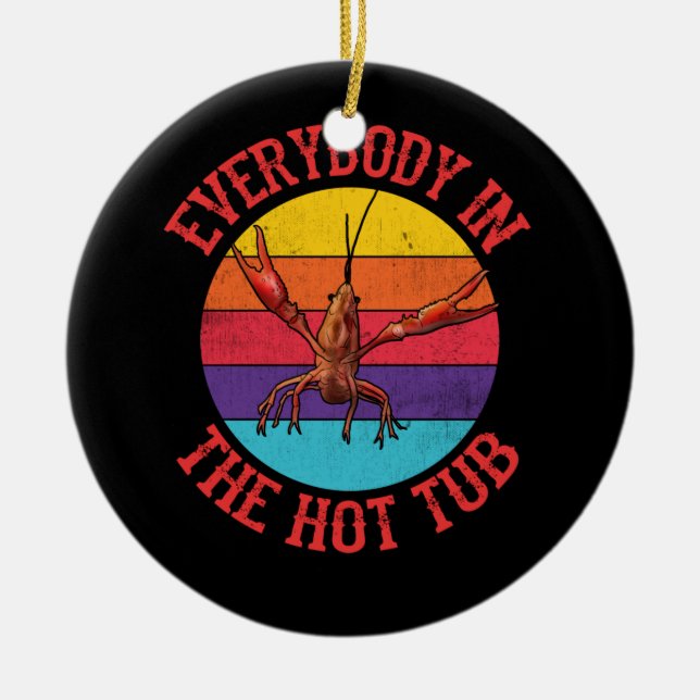 Jeder in der Hot Tub Crawfish Crawfish essen Keramik Ornament (Vorne)