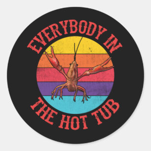 Jeder in der Hot Tub Crawfish Crawfish essen Runder Aufkleber