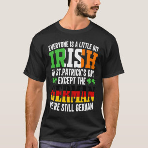 Jeder ist am St. Patrick's Day ein bisschen BIt Ir T-Shirt