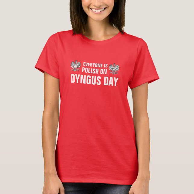 Jeder ist an Dyngus Tag polnisch T-Shirt (Vorderseite)