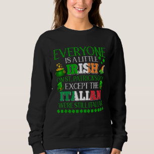 Jeder ist bei St. Patrick's Day Prou ein bisschen  Sweatshirt