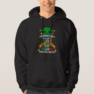 Jeder ist ein bisschen irisch am St. Patrick Day a Hoodie