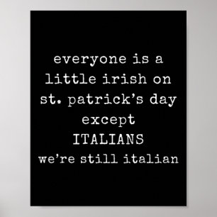Jeder ist ein bisschen irisch am St. Patrick Day a Poster