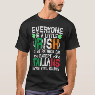 Jeder ist ein bisschen irisch am St. Patrick Day a T-Shirt