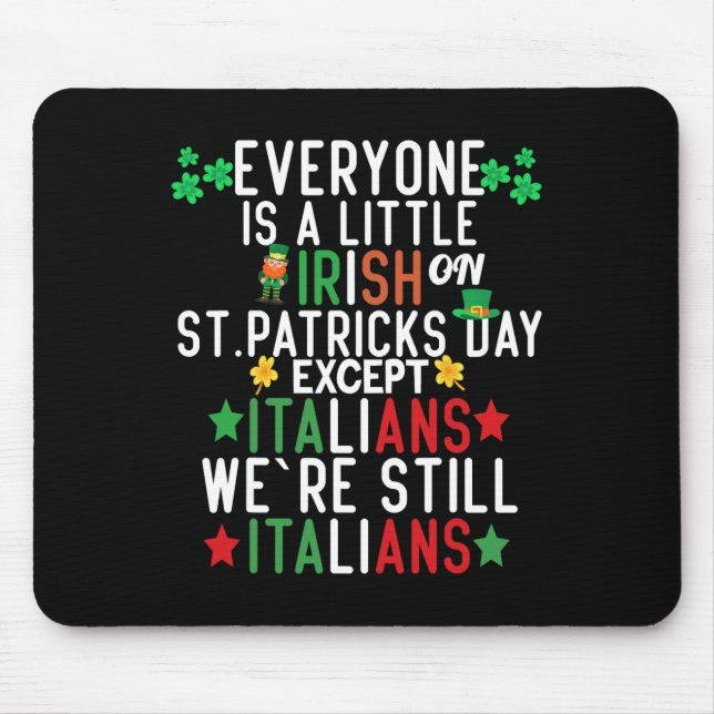 Jeder ist ein bisschen irisch am St. Patrick's Day Mousepad (Vorne)