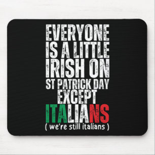 Jeder ist ein bisschen irisch am St. Patricks Day  Mousepad
