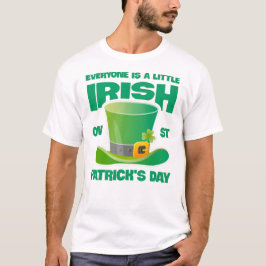 Jeder ist ein bisschen irisch am St. Patrick's Day T-Shirt