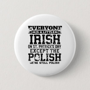 Jeder ist ein bisschen irisch an St. Patrick's Day Button