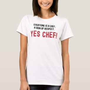 Jeder ist ein Koch, ein Zeichen des Respekts. T-Shirt