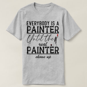 Jeder ist ein Maler, der über viel lustiges Zitat  T-Shirt