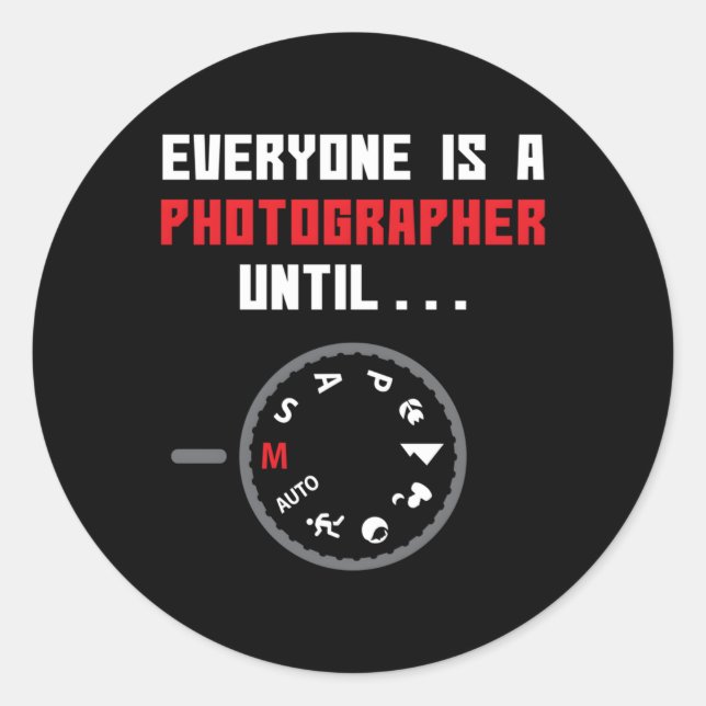 Jeder ist Fotograf bis zur Fotografie Runder Aufkleber (Vorderseite)